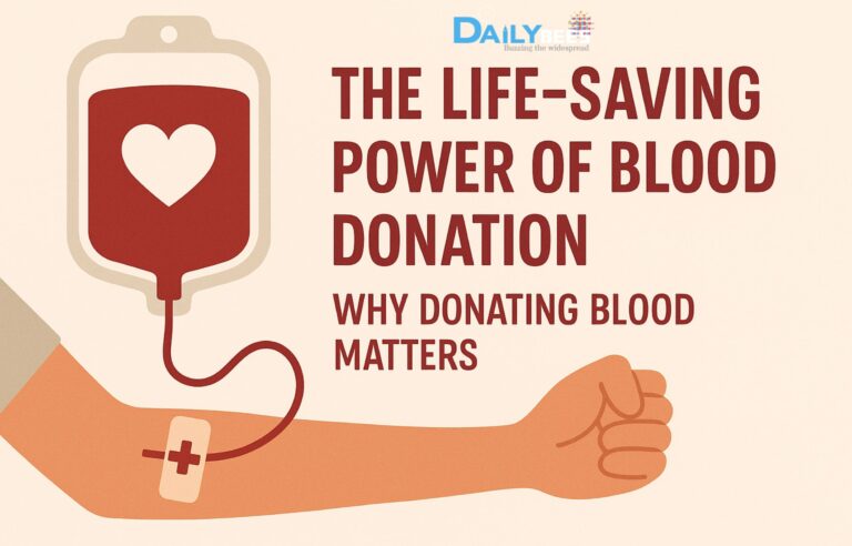 The Life-Saving Power of Blood Donation: Why Donating Blood Matters?