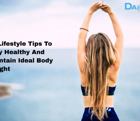 10 Lifestyle Tips to Stay Healthy & Maintain Ideal Weight