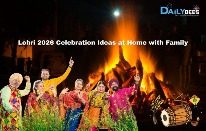 Lohri 2026 Celebration Ideas at Home with Family | Traditions & Wishes