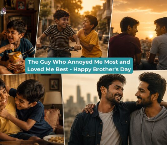 The Guy Who Annoyed Me Most and Loved Me Best - Happy Brother's Day