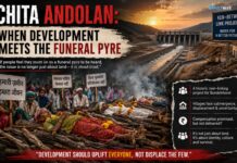 Chita Andolan: When Development Meets the Funeral Pyre Chita Andolan