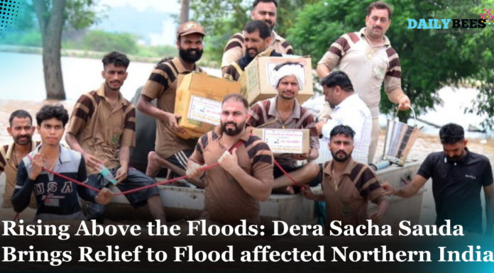 Rising Above the Floods: Dera Sacha Sauda Brings Relief to Flood affected Northern India