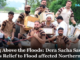 Rising Above the Floods: Dera Sacha Sauda Brings Relief to Flood affected Northern India