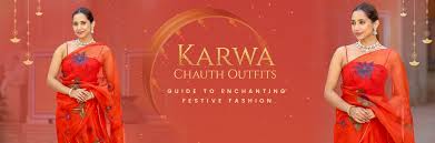 Festive Trending Wear: Karwa Chauth Special Dresses – Unveiling the Perfect Blend