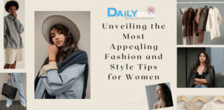 Unveiling the Most Appealing Fashion and Style Tips for Women