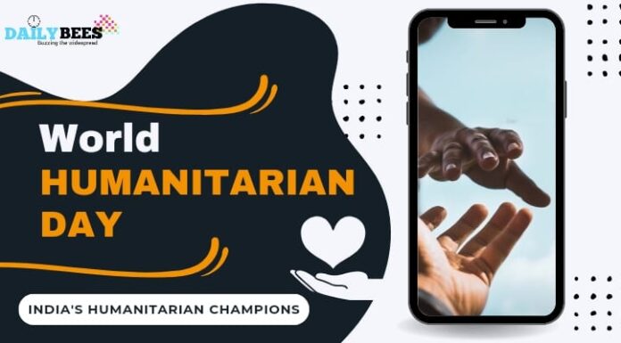 World Humanitarian Day: India’s Humanitarian Champions Humanitarian Day