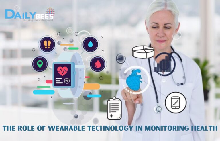The role of wearable technology in monitoring health