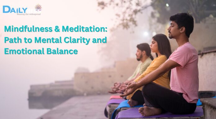 Mindfulness & Meditation: Path to Mental Clarity and Emotional Balance Mindfulness & Meditation: Path to Mental Clarity and Emotional Balance