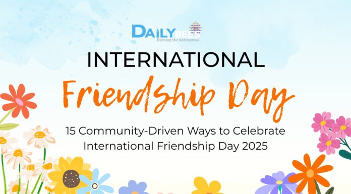 15 Community-Driven Ways to Celebrate International Friendship Day 2025 15 Community-Driven Ways to Celebrate International Friendship Day 2025