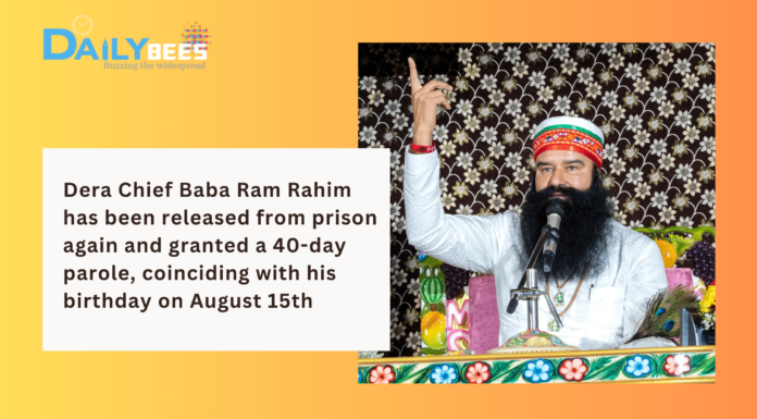 Dera Chief Baba Ram Rahim has been released from prison again and granted a 40-day parole, coinciding with his birthday on August 15th Dera Chief Baba Ram Rahim has been released from prison again and granted a 40-day parole