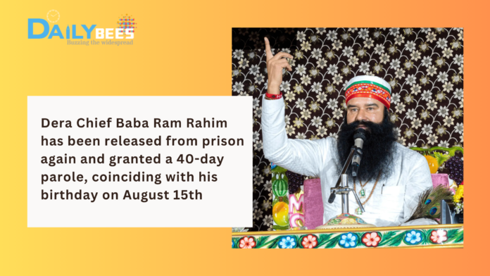 Dera Chief Baba Ram Rahim has been released from prison again and granted a 40-day parole