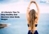 10 Lifestyle Tips To Stay Healthy And Maintain Ideal Body Weight 10 Lifestyle Tips to Stay Healthy & Maintain Ideal Weight