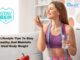 10 Lifestyle Tips To Stay Healthy And Maintain Ideal Body Weight 10 Lifestyle Tips To Stay Healthy And Maintain Ideal Body Weight
