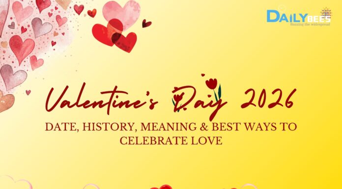 Valentine’s Day 2026:Date, History, Meaning & Best Ways to Celebrate Love Valentine’s Day 2026