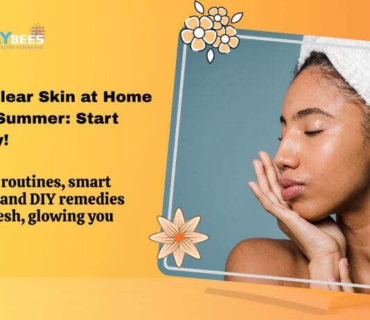 Get Clear Skin at Home This Summer: Start Today!