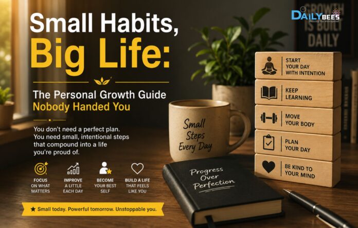 Small Habits, Big Life The Personal Growth Guide Nobody Handed You Small Habits, Big Life: The Personal Growth Guide Nobody Handed You
