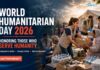 World Humanitarian Day – Honoring Everyone Who Serve Humanity WORLD HUMANITARIAN DAY 2026