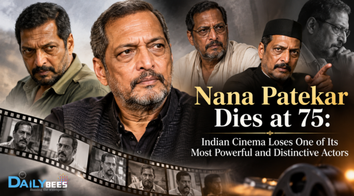 Nana Patekar Dies at 75: Indian Cinema Loses One of Its Most Powerful and Distinctive Actors Nana Patekar