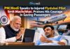 PM Modi Speaks to Injured Flydubai Pilot Smit Machchhar, Praises His Courage in Saving Passengers PM Modi Speaks to Injured Flydubai Pilot Smit Machchhar, Praises His Courage in Saving Passengers